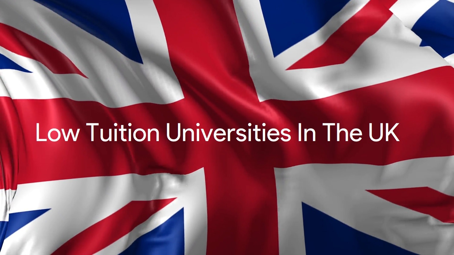 Low Tuition Universities In The UK