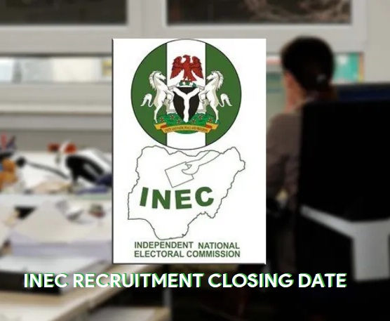 inec recruitment closing date