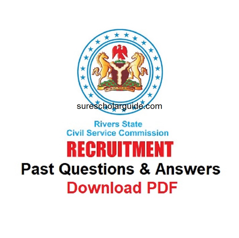 rivers-state-civil-service-recruitment-test-past-questions-and-answers-download-pdf